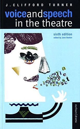 Voice and Speech in the Theatre (Methuen Drama) (Methuen Drama Modern Plays)