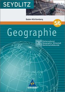 Seydlitz Geographie - Ausgabe 2004 für Gymnasien: Seydlitz Geographie GWG - Ausgabe 2004 für die Sekundarstufe I an Gymnasien in Baden Württemberg: Schülerband 5/6 ( Kl. 9 / 10 )