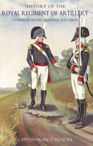 History Of The Royal Regiment Of Artillery.Compiled From The Original Records. Vol Ii (1784 - 1815}: History Of The Royal Regiment Of ... from the Original Records 1784 - 1815)