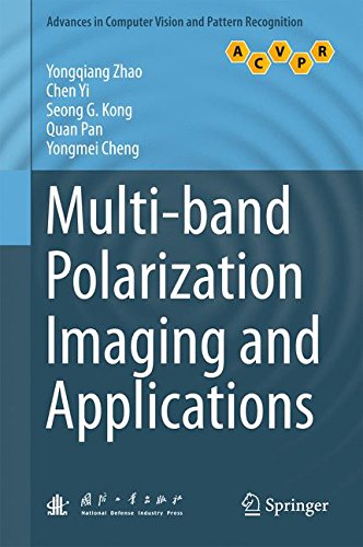 Multi-band Polarization Imaging and Applications (Advances in Computer Vision and Pattern Recognition)