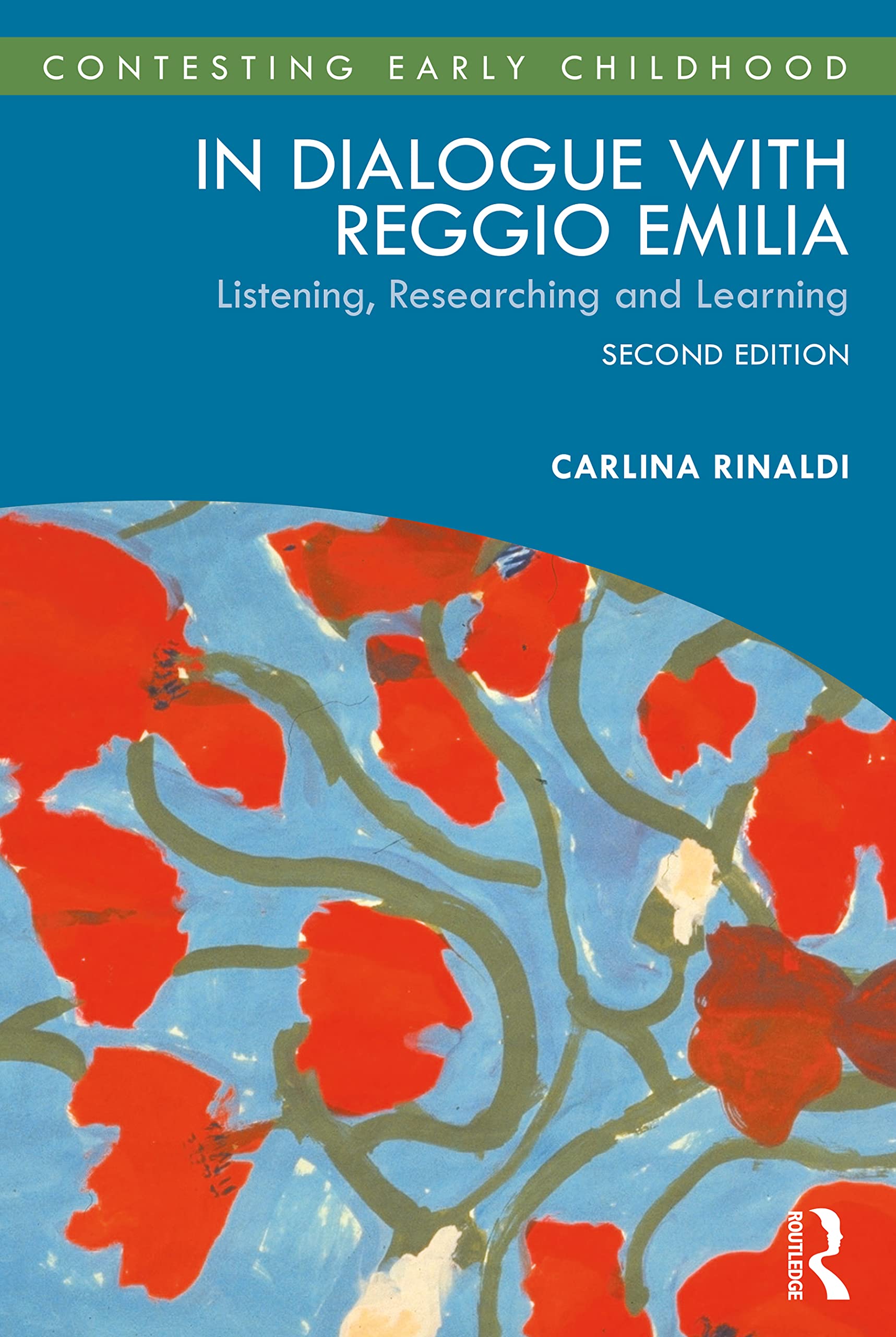 unbekannt In Dialogue With Reggio Emilia, Listening, Researching And Learning (Contesting Early Childhood)