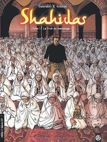 Shahidas. Vol. 1. Cycle 1. Vol. 1. Le fruit du mensonge