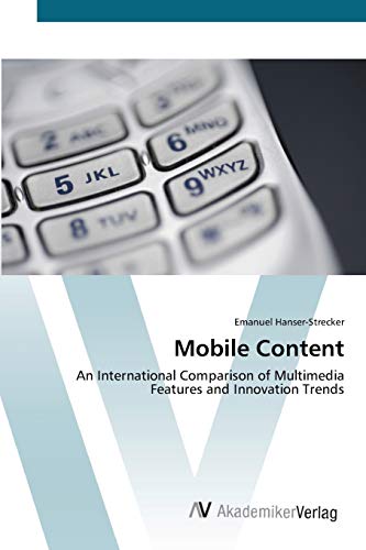 Mobile Content: An International Comparison of Multimedia Features and Innovation Trends