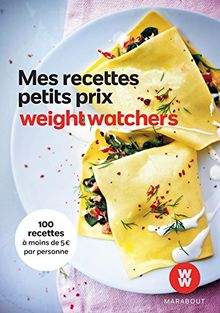 Mon carnet de recettes Weight watchers. Mes recettes petits prix : 100 recettes à moins de 5 euros par personne