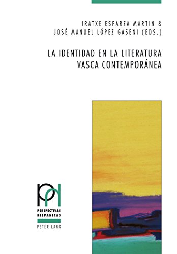 La identidad en la literatura vasca contemporánea (Perspectivas Hispánicas)