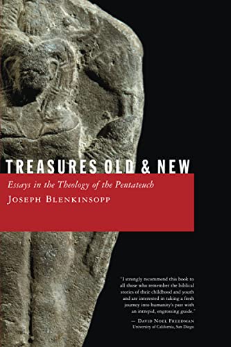 Joseph Blenkinsopp Treasures Old And New, Essays In The Theology Of The Pentateuch
