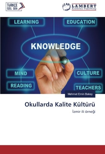 Okullarda Kalite Kültürü: İzmir ili örneği: Izmir ili örnegi