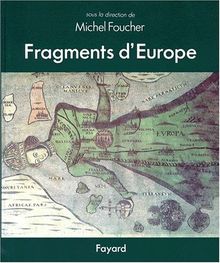 Fragments d'Europe : atlas de l'Europe médiane et orientale