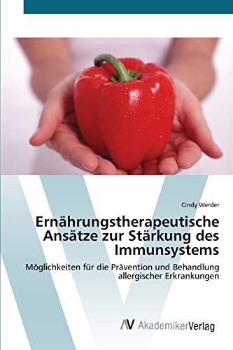 Ernährungstherapeutische Ansätze zur Stärkung des Immunsystems: Möglichkeiten für die Prävention und Behandlung allergischer Erkrankungen