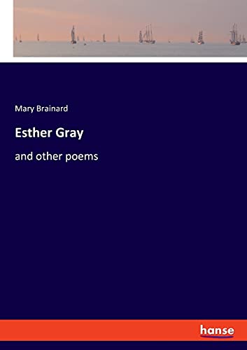 Esther Gray: and other poems
