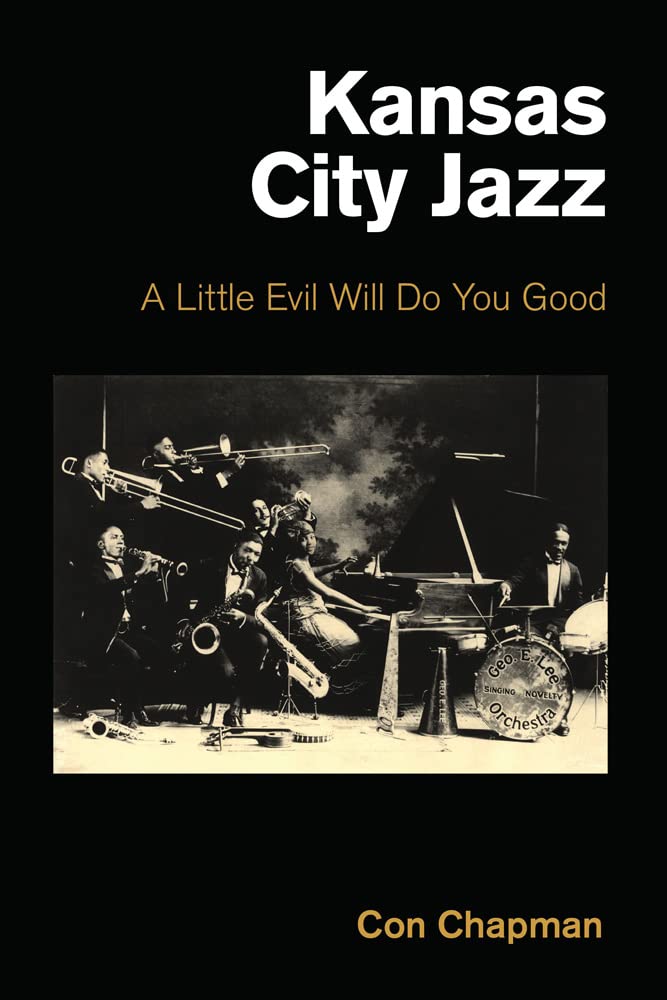 Kansas City Jazz: A Little Evil Will Do You Good (Popular Music History)