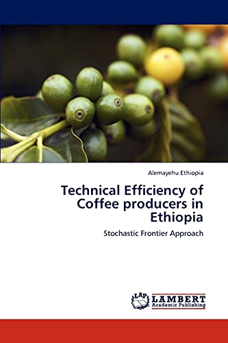 Technical Efficiency of Coffee producers in Ethiopia: Stochastic Frontier Approach