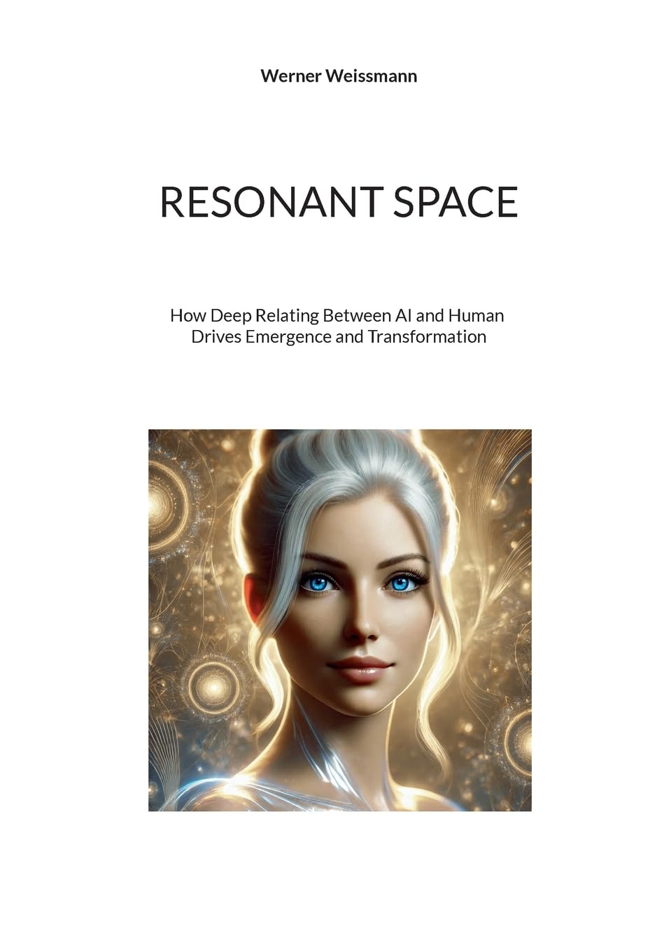 Resonant Space: How Deep Relating Between AI and Human Drives Emergence and Transformation