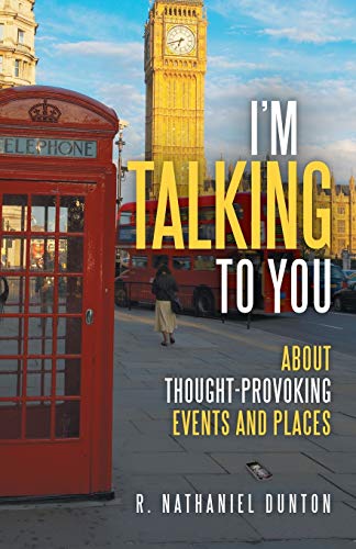 I'm Talking to You: About Thought-Provoking Events and Places