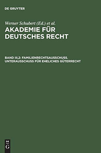 Familienrechtsausschuß. Unterausschuß für eheliches Güterrecht (Akademie für Deutsches Recht)