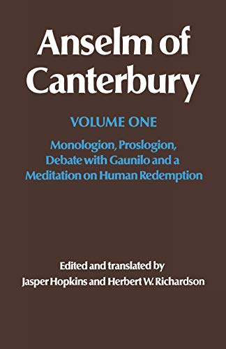 Anselm of Canterbury: Monologion, Proslogion, Debate with Gaunilo and a Meditation on Human Redemption