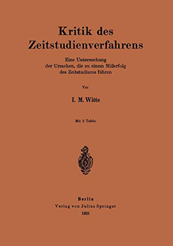 Kritik des Zeitstudienverfahrens: Eine Untersuchung der Ursachen, die zu einem Mißerfolg des Zeitstudiums Führen (Forschungsberichte des Landes Nordrhein-Westfalen)