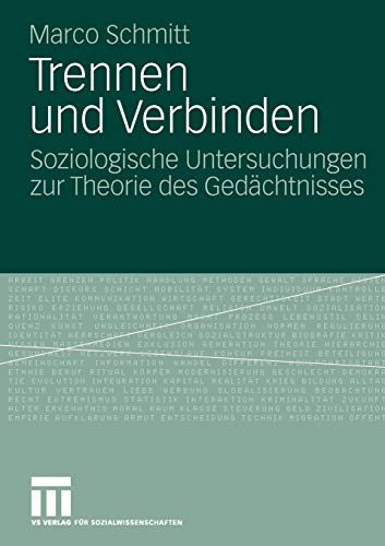 Trennen Und Verbinden: Soziologische Untersuchungen zur Theorie des Gedächtnisses (German Edition)