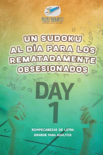 Un sudoku al día para los rematadamente obsesionados | Rompecabezas de letra grande para adultos