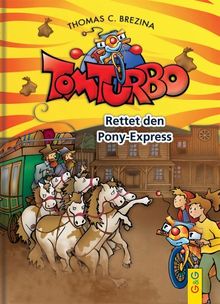 Tom Turbo: Rettet den Ponyexpress