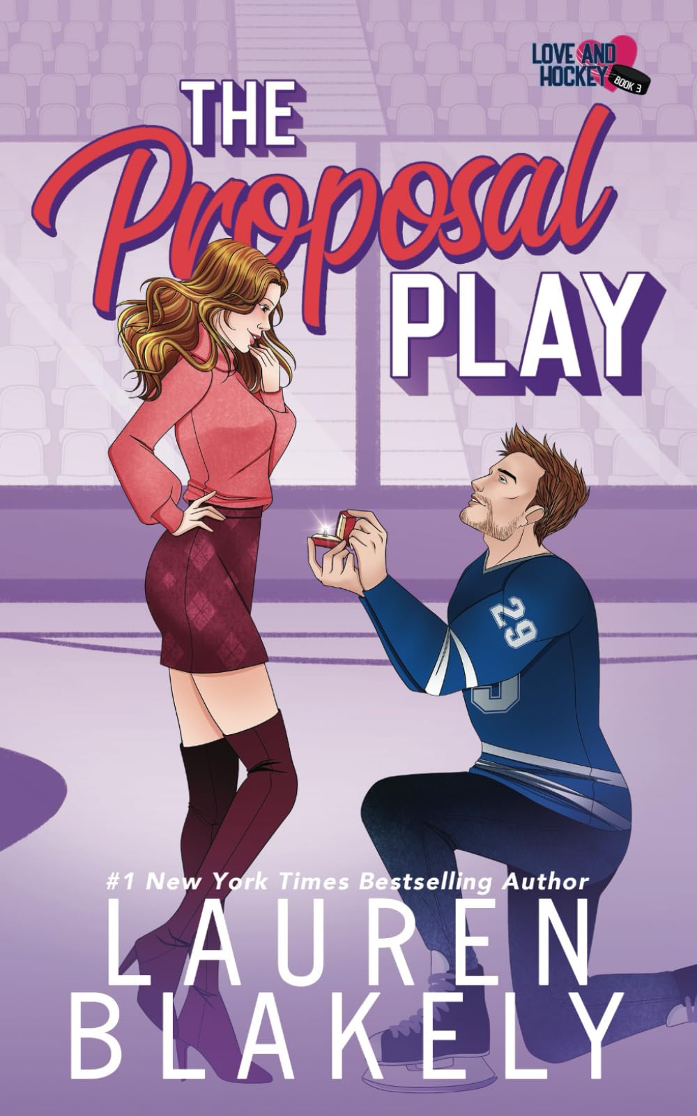 Lauren Blakely The Proposal Play (Love And Hockey, Band 3)