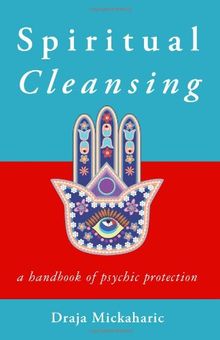 Spiritual Cleansing: A Handbook of Psychic Self-Protection