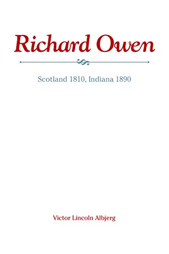 Richard Owen: Scotland 1810, Indiana 1890 (Founders)