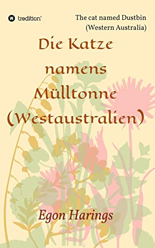 Die Katze namens Mülltonne: The cat named Dustbin