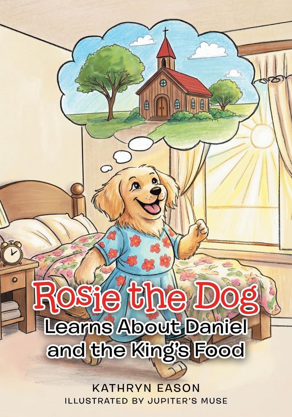 Rosie the Dog Learns About Daniel and the King's Food