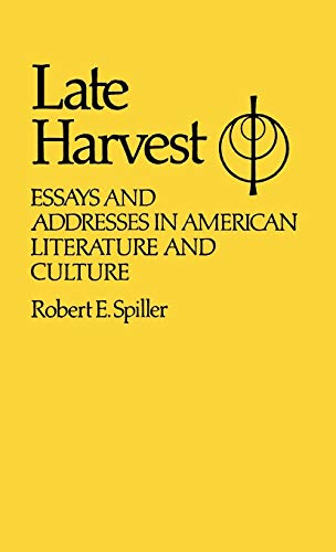 Late Harvest: Essays and Addresses in American Literature and Culture (Contributions in American Studies)