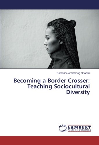 Becoming a Border Crosser: Teaching Sociocultural Diversity
