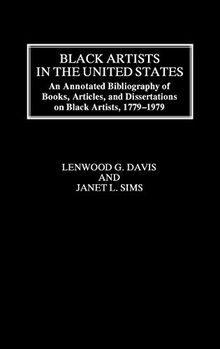 Black Artists in the United States: An Annotated Bibliography of Books, Articles, and Dissertations on Black Artists, 1779-1979