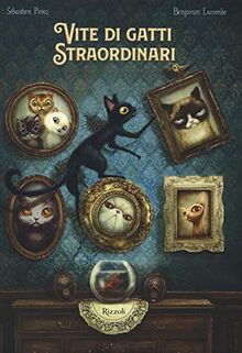 Benjamin Lacombe - Vite Di Gatti Straordinari (1 BOOKS)