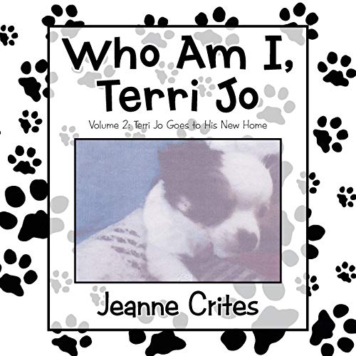 Who Am I, Terri Jo: Volume 2: Terri Jo Goes to His New Home