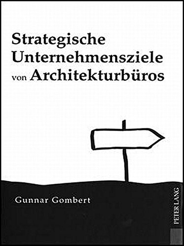 Strategische Unternehmensziele von Architekturbüros