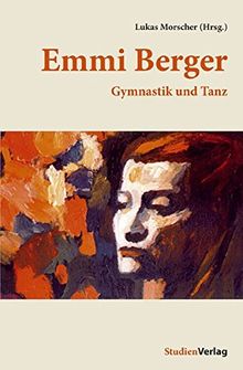 Emmi Berger. Gymnastik und Tanz