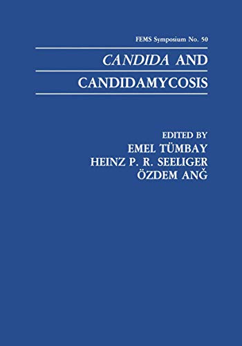 Candida and Candidamycosis (F.E.M.S. Symposium Series, 50, Band 50)