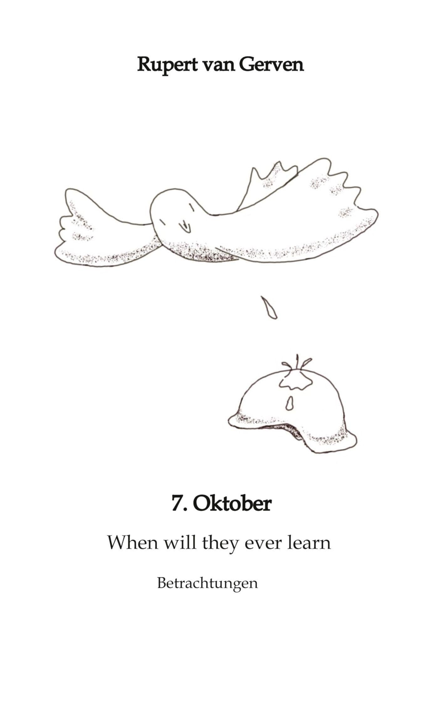 7. Oktober: When will they ever learn