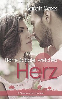 Harte Schale, weiches Herz (Greenwater Hill Love Stories)