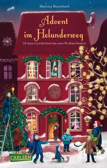 Advent im Holunderweg - 24 neue Geschichten bis zum Weihnachtsfest: Wartespaß in der Adventszeit für Kinder ab 6 Jahren