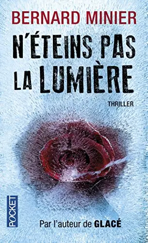 N'éteins pas la lumière Bernard Minier