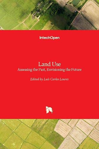 Land Use: Assessing the Past, Envisioning the Future