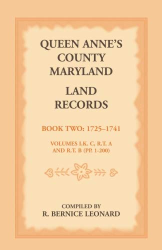 Queen Anne's County, Maryland Land Records. Book 2: 1725-1741
