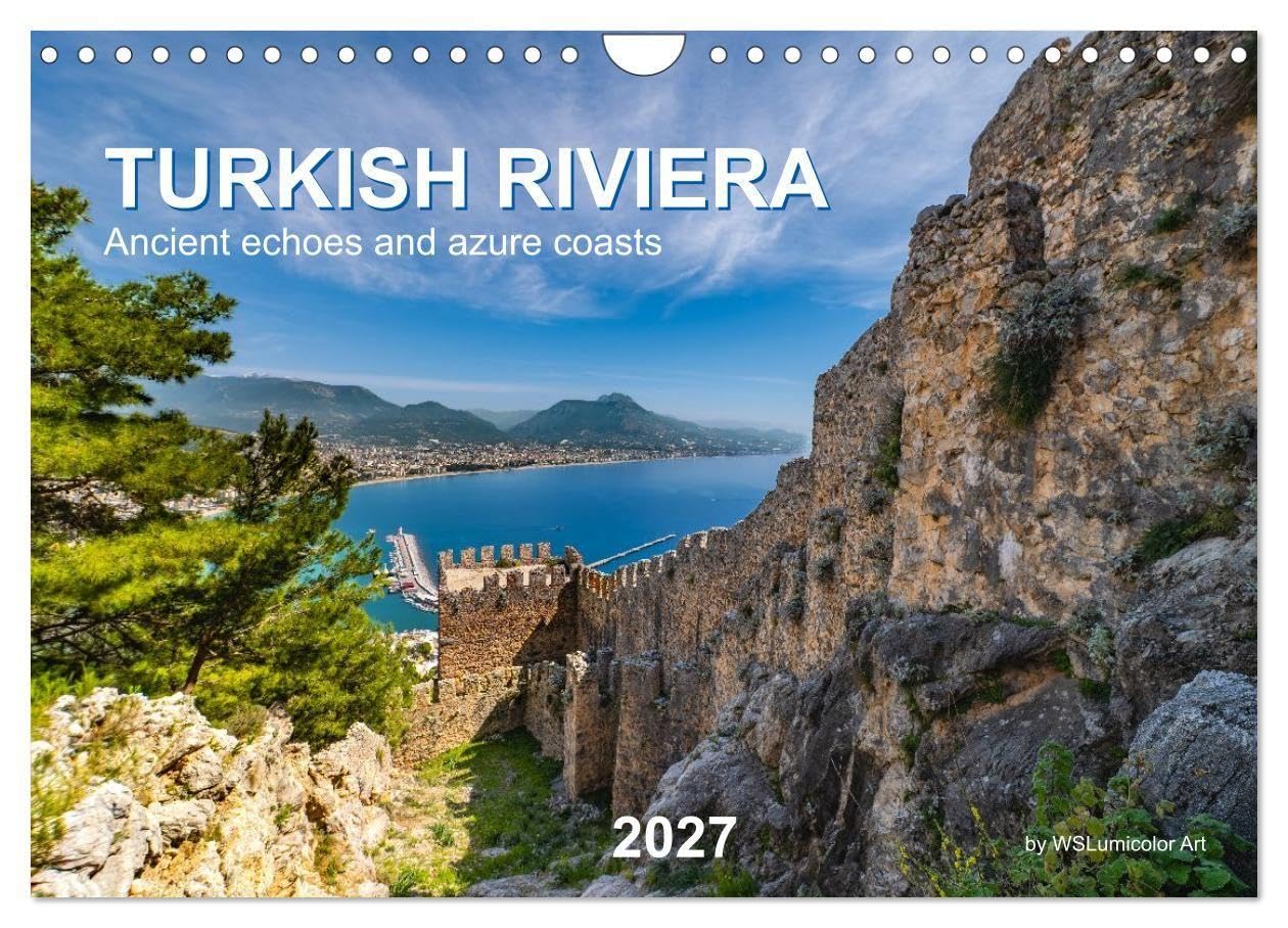 TURKISH RIVIERA Ancient echoes and azure coasts (Wall Calendar 2027 DIN A4 landscape), CALVENDO 12 Month Wall Calendar