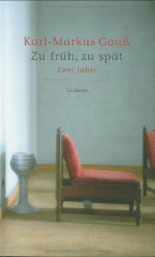 Zu früh, zu spät: Zwei Jahre