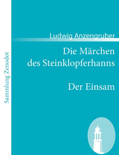 Die Märchen des Steinklopferhanns /Der Einsam (Sammlung Zenodot)