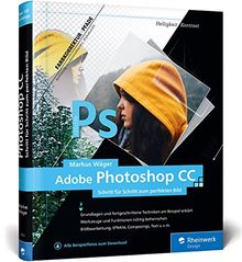 Adobe Photoshop CC: Schritt für Schritt zum perfekten Bild von Wäger, Markus | Buch | Zustand gut