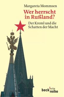 Wer herrscht in Rußland? Der Kreml und die Schatten der Macht.