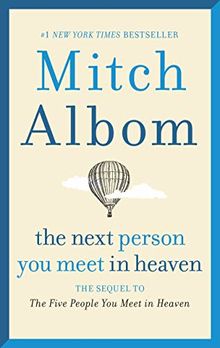 The Next Person You Meet in Heaven: The Sequel to The Five People You Meet in Heaven