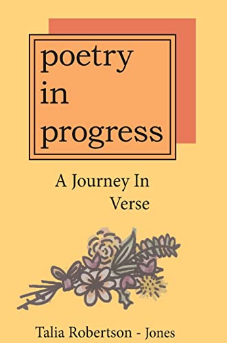 Poetry In Progress: A Journey In Verse